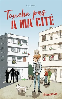 Touche pas à ma cité | Calouan, Gaël Henry