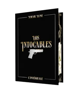 Los Intocables : l'intégrale | Amar Lune