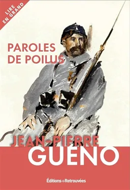 Paroles de poilus : lettres de la Grande Guerre | Jean-Pierre Guéno