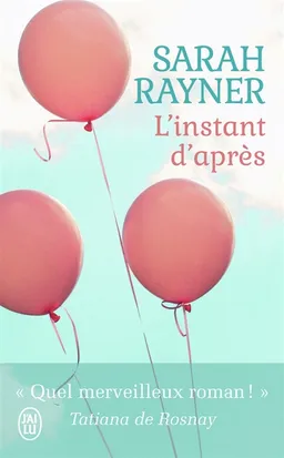 L'instant d'après | Sarah Rayner