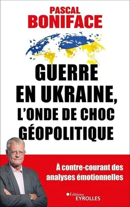 Guerre en Ukraine, l'onde de choc géopolitique | Pascal Boniface