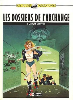 Les Dossiers de l'archange. Vol. 2. La Mort en différé | Christian Godard, Florenci Clavé