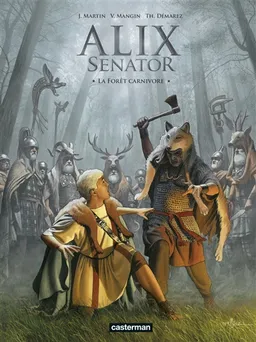 Alix senator. Vol. 10. La forêt carnivore | Valérie Mangin, Thierry Démarez, Jacques Martin, Jean-Jacques Chagnaud