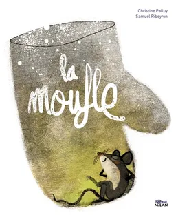 La moufle | Christine Palluy, Samuel Ribeyron