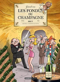 Les fondus du champagne | Hervé Richez, Christophe Cazenove, Olivier Saive