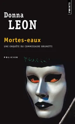 Une enquête du commissaire Brunetti. Mortes-eaux | Donna Leon