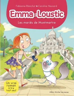 Emma et Loustic. Vol. 18. Les mariés de Montmartre | Fabienne Blanchut, Caroline Hesnard