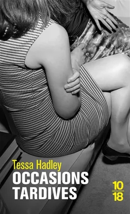 Occasions tardives | Tessa Hadley
