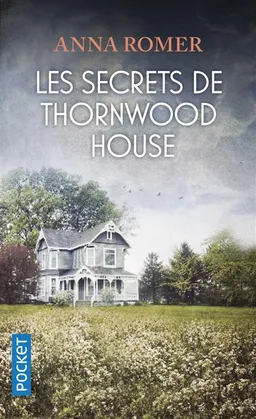 Les secrets de Thornwood house | Anna Romer