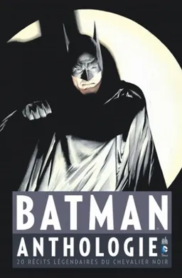Batman : anthologie : 20 récits légendaires du chevalier noir | 