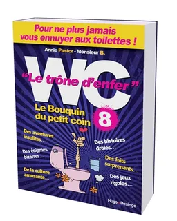 Le bouquin du petit coin. Vol. 8. Le trône d'enfer | Annie Pastor, Monsieur B.