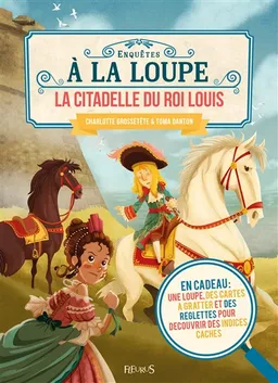 La citadelle du roi Louis | Charlotte Grossetête, Toma Danton