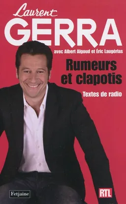 Rumeurs et clapotis : textes de radio | Laurent Gerra, Albert Algoud, Eric Laugérias