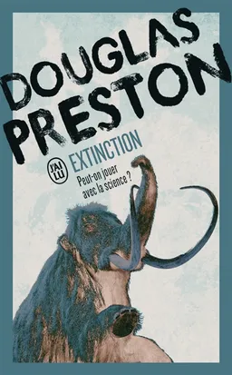 Une enquête de Tom Broadbent. Extinction | Douglas Preston