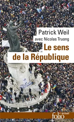 Le sens de la République | Patrick Weil, Nicolas Truong