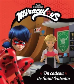 Miraculous. Un cadeau de Saint-Valentin | Aurélie Desfour