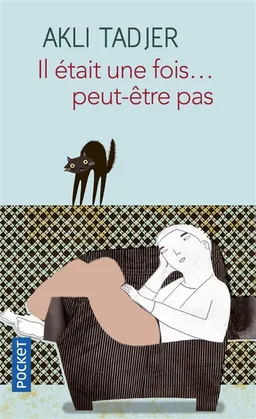 Il était une fois peut-être pas | Akli Tadjer
