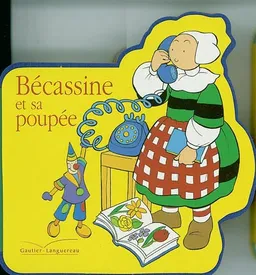 Bécassine a perdu sa poupée | Anne Jolly, Joseph Porphyre Pinchon, Caumery