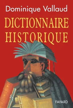 Dictionnaire historique | Dominique Vallaud