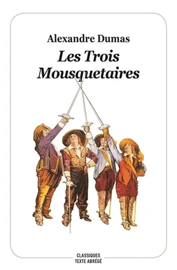 Les trois mousquetaires | Alexandre Dumas, Bernard Noël