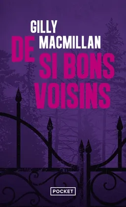 De si bons voisins | Gilly MacMillan