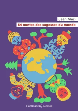 54 contes des sagesses du monde | Jean Muzi, Frédéric Sochard