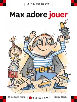 Max adore jouer | Dominique de Saint-Mars, Serge Bloch