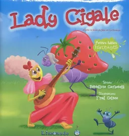 Lady Cigale | Bénédicte Carboneill, Frédéric Coince, Jean de La Fontaine