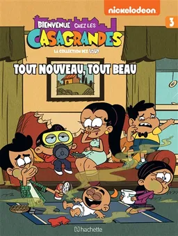 Bienvenue chez les Casagrandes. Vol. 3. Tout nouveau, tout beau | Nickelodeon