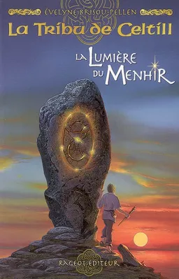 La tribu de Celtill. Vol. 4. La lumière du menhir | Evelyne Brisou-Pellen