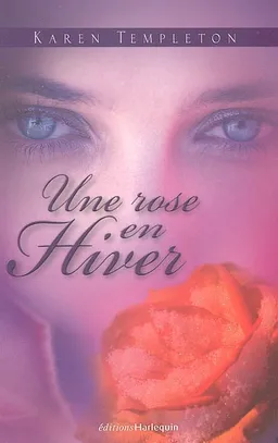 Une rose en hiver | Karen Templeton