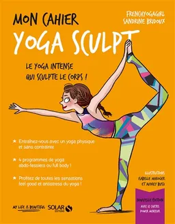 Mon cahier yoga sculpt : le yoga intense qui sculpte le corps ! | Sandrine Bridoux, Audrey Bussi