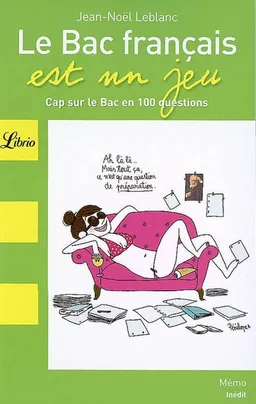 Le bac français est un jeu : cap sur le bac français en 100 questions | Jean-Noël Leblanc