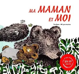 Ma maman et moi | Tadao Miyamoto, Christophe Le Masne