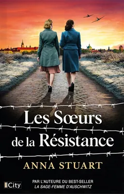 Les soeurs de la Résistance | Anna Stuart