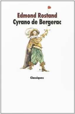 Cyrano de Bergerac : comédie héroïque en cinq actes | Edmond Rostand, Dominique Guerrini, Philippe Dumas