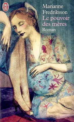Le pouvoir des mères | Marianne Fredriksson