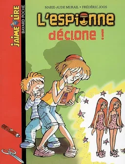 L'espionne déclone ! | Marie-Aude Murail, Frédéric Joos
