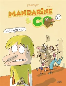 Mandarine & cow. Vol. 1. Seul contre tous | Jacques Azam