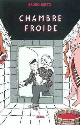 Chambre froide | Bruno Heitz
