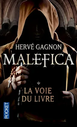 Malefica. Vol. 1. La voie du livre | Hervé Gagnon