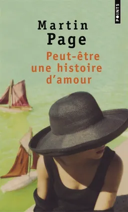 Peut-être une histoire d'amour | Martin Page