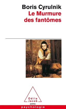 Le murmure des fantômes | Boris Cyrulnik