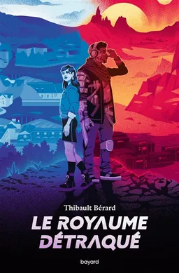 Le royaume détraqué | Thibault Bérard