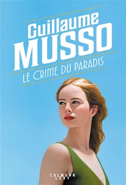 Le crime du paradis | Guillaume Musso