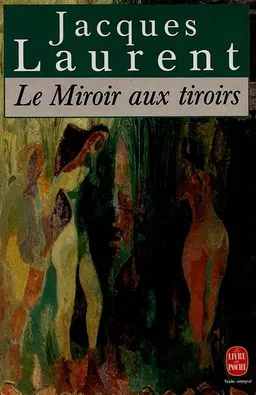Le Miroir aux tiroirs | Jacques Laurent