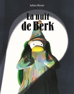 La nuit de Berk | Julien Béziat