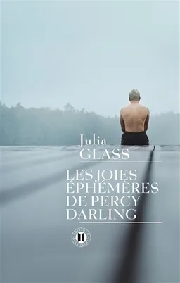 Les joies éphémères de Percy Darling | Julia Glass
