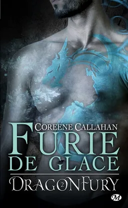 Dragonfury. Vol. 2. Furie de glace | Coreene Callahan