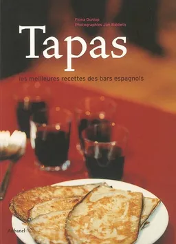 Tapas : les meilleures recettes des bars espagnols | Fiona Dunlop, Jan Baldwin